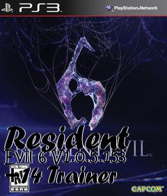 Box art for Resident
Evil 6 V1.0.5.153 +14 Trainer