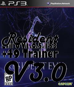 Box art for Resident
Evil 6 V1.0.5.153 +49 Trainer V3.0