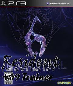 Box art for Resident
Evil 6 V1.0.6.165 +59 Trainer