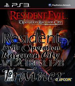 Box art for Resident
Evil: Operation Raccoon City V1.2.1803.128 Trainer