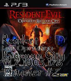 Box art for Resident
Evil: Operation Raccoon City V1.2.1803.128 Trainer #2
