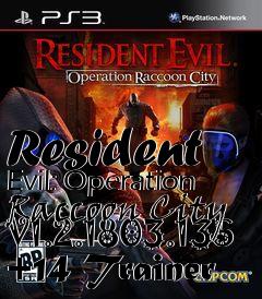 Box art for Resident
Evil: Operation Raccoon City V1.2.1803.135 +14 Trainer