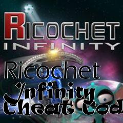 Box art for Ricochet
Infinity Cheat Codes