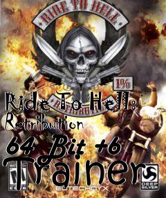 Box art for Ride
To Hell: Retribution 64 Bit +6 Trainer