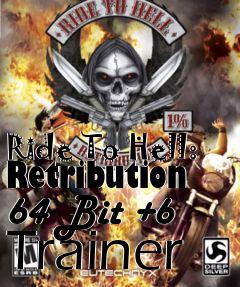 Box art for Ride
To Hell: Retribution 64 Bit +6 Trainer