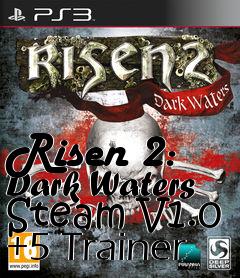 Box art for Risen
2: Dark Waters Steam V1.0 +5 Trainer