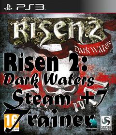 Box art for Risen
2: Dark Waters Steam +7 Trainer