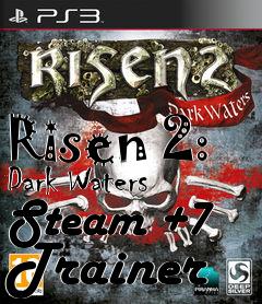 Box art for Risen
2: Dark Waters Steam +7 Trainer