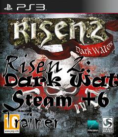 Box art for Risen
2: Dark Waters Steam +6 Trainer