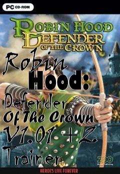 Box art for Robin
      Hood: Defender Of The Crown V1.01 +2 Trainer