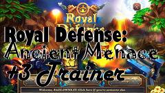 Box art for Royal
Defense: Ancient Menace +3 Trainer