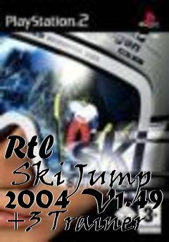 Box art for Rtl
      Ski Jump 2004 V1.49 +3 Trainer