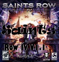 Box art for Saints
            Row Iv V1.1 +12 Trainer