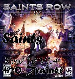 Box art for Saints
            Row Iv V1.4 +20 Trainer