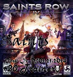 Box art for Saints
            Row Iv V01.21.2014 +20 Trainer