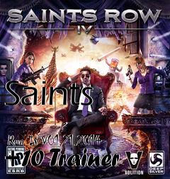 Box art for Saints
            Row Iv V01.21.2014 +10 Trainer