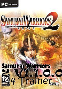 Box art for Samurai
Warriors 2 V1.1.0.0 +14 Trainer