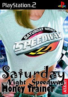 Box art for Saturday Night Speedway Money
Trainer