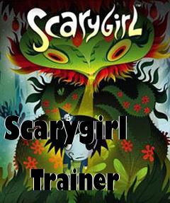 Box art for Scarygirl
            Trainer
