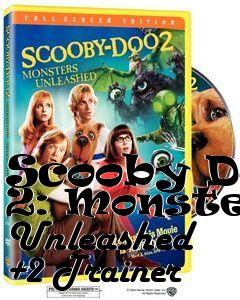 Box art for Scooby Doo 2: Monsters Unleashed
+2 Trainer