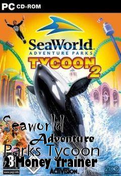 Box art for Seaworld
      Adventure Parks Tycoon 2 Money Trainer