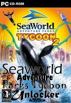 Box art for Seaworld
      Adventure Parks Tycoon 2 Unlocker