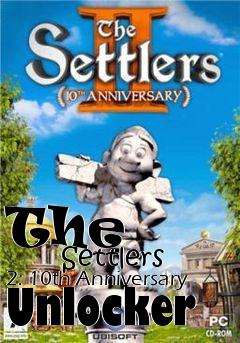 Box art for The
            Settlers 2: 10th Anniversary Unlocker