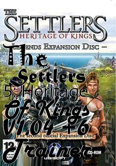 Box art for The
      Settlers 5: Heritage Of Kings V1.04 +6 Trainer