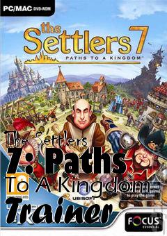 Box art for The
Settlers 7: Paths To A Kingdom Trainer