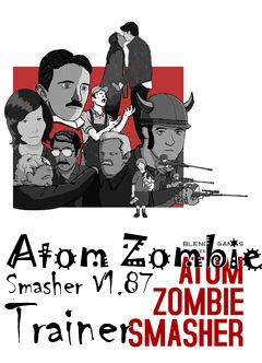 Box art for Atom
Zombie Smasher V1.87 Trainer