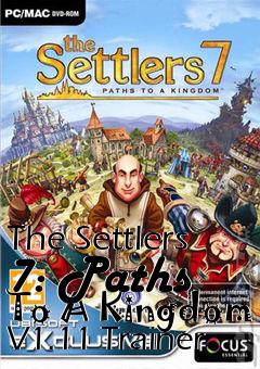 Box art for The
Settlers 7: Paths To A Kingdom V1.11 Trainer