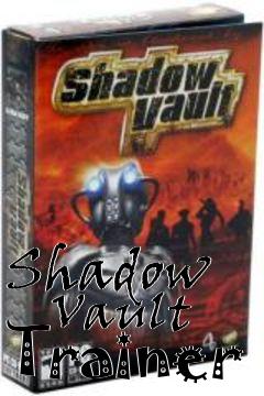 Box art for Shadow
      Vault Trainer