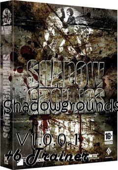 Box art for Shadowgrounds
            V1.0.0.1 +6 Trainer