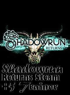 Box art for Shadowrun
Returns Steam +5 Trainer