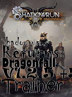 Box art for Shadowrun
Returns: Dragonfall V1.2.5 +5 Trainer