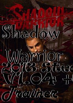 Box art for Shadow
            Warrior 2013 Steam V1.04 +6 Trainer