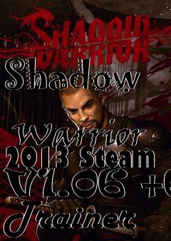 Box art for Shadow
            Warrior 2013 Steam V1.06 +6 Trainer