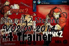 Box art for Shank
2 Steam V02.01.2014 +4 Trainer