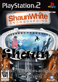 Box art for Shaun
            White Snowboarding V1.1 +4 Trainer