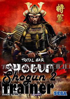 Box art for Total
								War: Shogun 2 Trainer