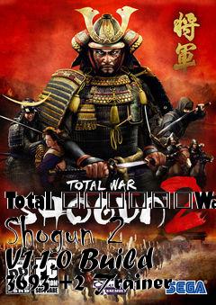 Box art for Total
						War: Shogun 2 V1.1.0 Build 3693 +2 Trainer