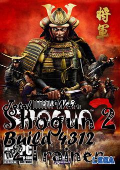 Box art for Total
						War: Shogun 2 Build 4312 +2 Trainer