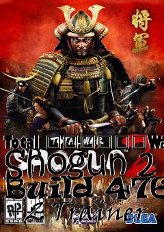 Box art for Total
						War: Shogun 2 Build 4768 +2 Trainer