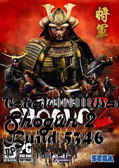 Box art for Total
						War: Shogun 2 Build 5346 +2 Trainer