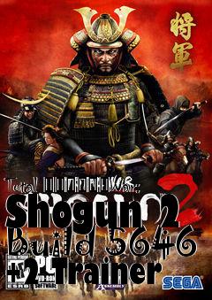 Box art for Total
						War: Shogun 2 Build 5646 +2 Trainer