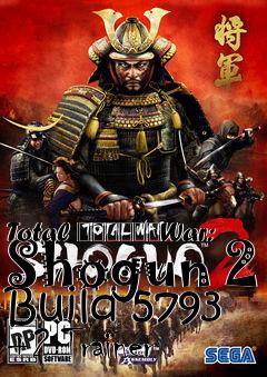 Box art for Total
						War: Shogun 2 Build 5793 +2 Trainer