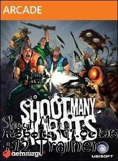 Box art for Shoot
Many Robots V1.0cl96118 +12 Trainer