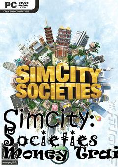 Box art for Simcity:
Societies Money Trainer