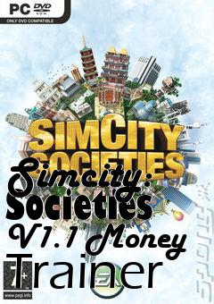 Box art for Simcity:
Societies V1.1 Money Trainer