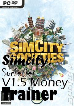 Box art for Simcity:
Societies V1.5 Money Trainer